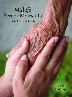 cover image of Midlife Senior Moments, At the Danville Center